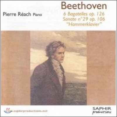 Pierre Reach 베토벤: 6개의 바가텔, 피아노 소나타 29번 함머클라비어 (Beethoven: Bagatelles, Sonata Op.106 Hammerklavier)