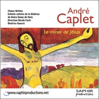 Nicole Corti 앙드레 카플레: 예수의 반영 (Andre Caplet: Le Miroir De Jesus)