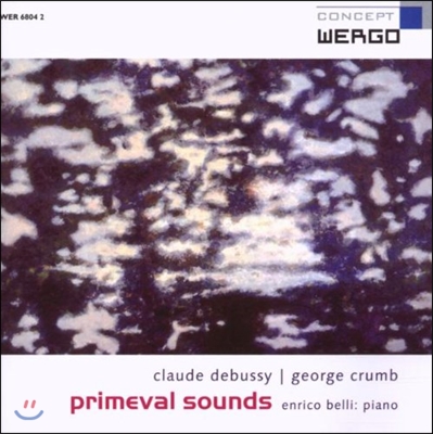 Enrico Belli 원시음 - 드뷔시: 전주곡 1권 / 크럼: 마크로코스모스 1권 (Primeval Sounds - Debussy / George Crumb)