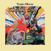 Trader Horne - Morning Way