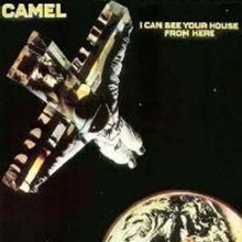 Camel - I Can See Your House From Here