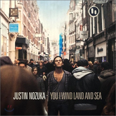 Justin Nozuka - You I Wind Land And Sea