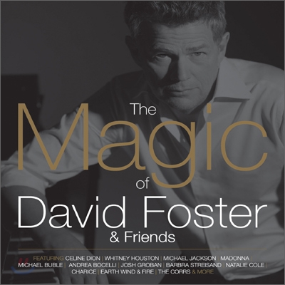 David Foster - The Magic of David Foster &amp; Friends
