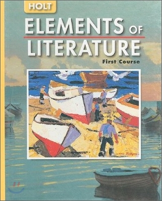 [중고-상] Holt Elements of Literature, First Course