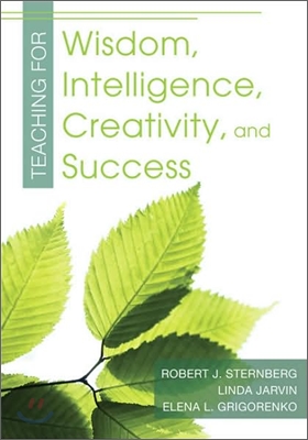 Teaching for Wisdom, Intelligence, Creativity, and Success