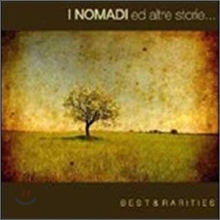 I Nomadi - Ed Altre Storie...: Best &amp; Rarities