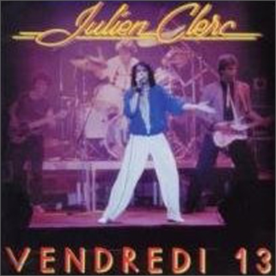 Julien Clerc - Vendredi 13