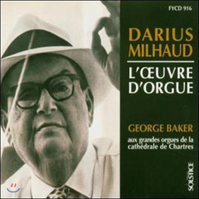 George Baker 미요: 오르간 작품집 - 소나타 작품 112번 (Darius Milhaud: Works For Organ)