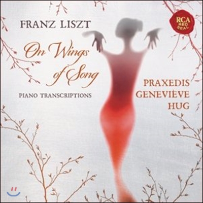 Praxedis Genevieve Hug 리스트: 노래의 날개 위에 - 피아노 편곡 작품집 (Liszt: On Wings of Song - Piano Transcriptions) 프락세디스 주느비에브 후그