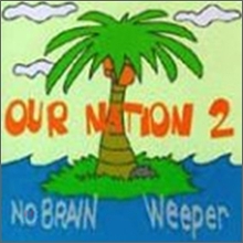 Our Nation 2 (아워 네이션 2) : Nobrain And Weeper