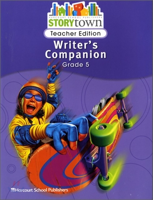 [Story Town] Grade 5 - Writer&#39;s Companions : Teacher&#39;s Edition