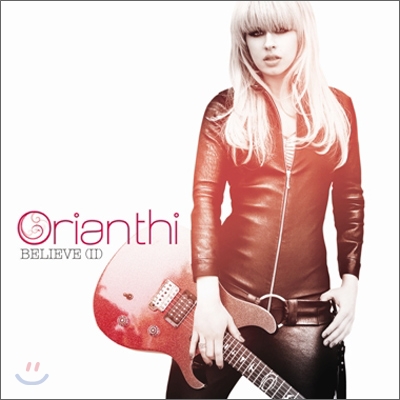 Orianthi - Believe (II) (인터내셔널 버전)