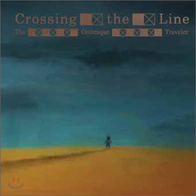 그로테스크 트래블러 (Grotesque Traveler) 2집 - Crossing The Line