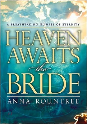 Heaven Awaits the Bride: A Breathtaking Glimpse of Eternity