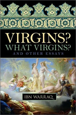 Virgins? What Virgins?: And Other Essays