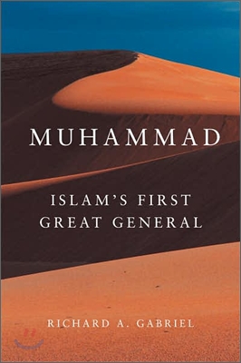Muhammad: Islam&#39;s First Great General