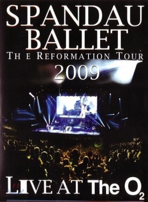 Spandau Ballet - The Reformation Tour 2009: Live At The O2
