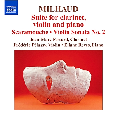 미요: 모음곡, 스카라무슈, 바이올린 소나타 2번, 클라리넷 소나타 (Milhaud: Suite for clarinet, violin and piano)