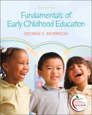 Fundamentals of Early Childhood Education, 6/E