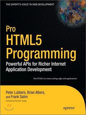 Pro HTML5 Programming: Powerful APIs for Richer Internet Application Development