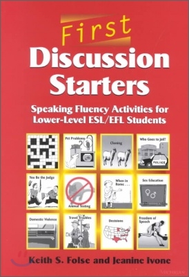 First Discussion Starters: Speaking Fluency Activities for Lower-Level ESL/Efl Students (Paperback)