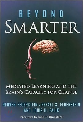 Beyond Smarter: Mediated Learning and the Brain&#39;s Capacity for Change