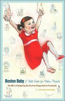 Boston Baby: A Field Guide for Urban Parents