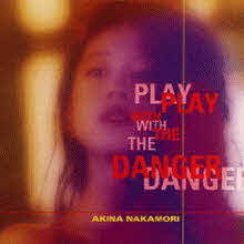 Akina Nakamori (나카모리 아키나,中森明菜) - Play With The Danger ~rock Collection~ (일본수입/wpcl816)