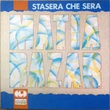 Matia Bazar - Stasera Che Sera (수입)