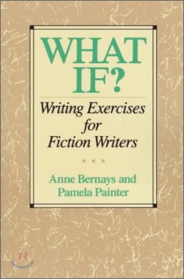 What If?: Writing Exercises for Fiction Writers