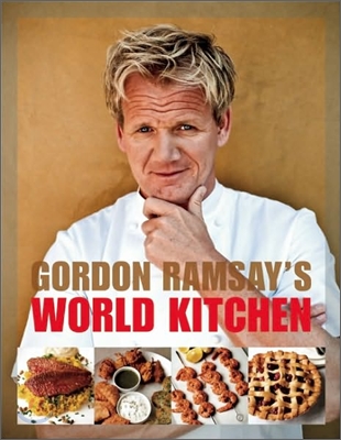 Gordon Ramsay&#39;s World Kitchen