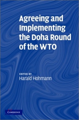 Agreeing and Implementing the Doha Round of the WTO