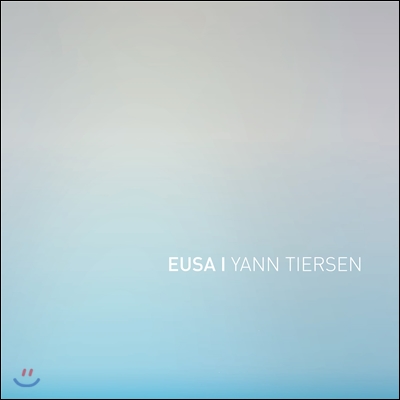 Yann Tiersen (얀 티에르센) - EUSA