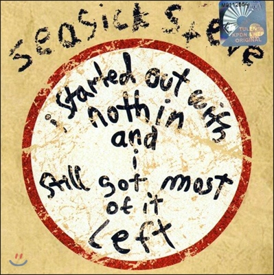 Seasick Steve (시식 스티브) - I Started Out With Nothin and I Still Got Most of It Left [LP]