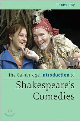 The Cambridge Introduction to Shakespeare&#39;s Comedies