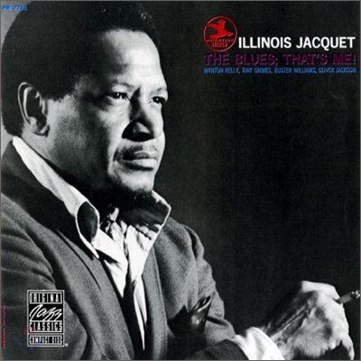 Illinois Jacquet - The Blues, That&#39;s Me