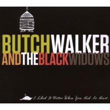 Butch Walker And The Black Widows - I Liked It Better When You Had No Heart