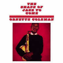 Ornette Coleman - The Shape Of Jazz To Come (수입/미개봉)