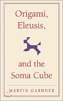 Origami, Eleusis, and the Soma Cube