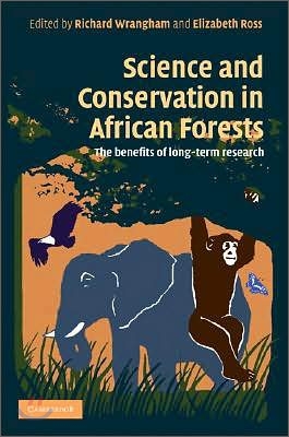 Science and Conservation in African Forests: The Benefits of Longterm Research