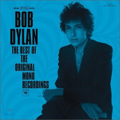 Bob Dylan (밥 딜런) - The Best Of Original Mono Recordings