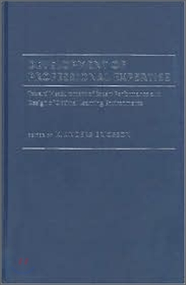 Development of Professional Expertise: Toward Measurement of Expert Performance and Design of Optimal Learning Environments