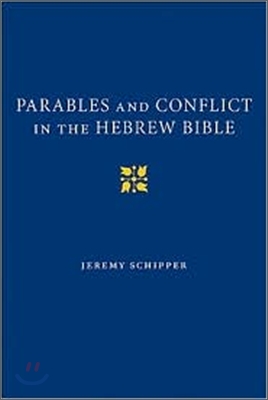 Parables and Conflict in the Hebrew Bible