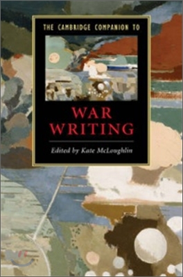 The Cambridge Companion to War Writing