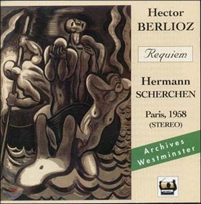 Hermann Scherchen 베를리오즈: 레퀴엠 - 헤르만 세르헨 (Berlioz: Requiem) 