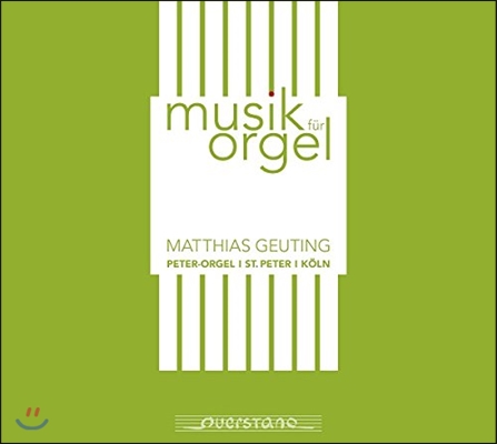 Matthias Geuting 오르간을 위한 작품집 (Music for Organ - Otte, Janson, Herchet, Schlothfeldt, Kagel) 마티아스 고이팅