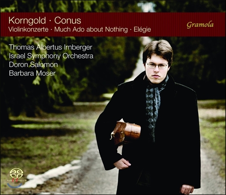 Thomas Albertus Irnberger 코른골트: 바이올린 협주곡, ‘헛소동’ 중 네 곡 / 코뉴스: 엘레지 (Korngold / Julius Conus: Violin Concertos) 토마스 알베르투스 이른베르거