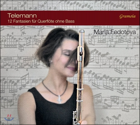 Maria Fedotova 텔레만: 12개의 플루트 환상곡 (Telemann: 12 Fantasias for Flute without Bass) 마리아 페도토바