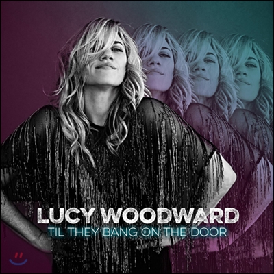 Lucy Woodward (루시 우드와드) - Til They Bang On The Door