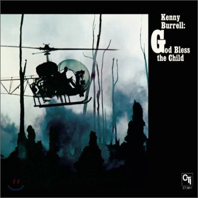 Kenny Burrell - God Bless The Child (Cti 40th Anniversary Edition)